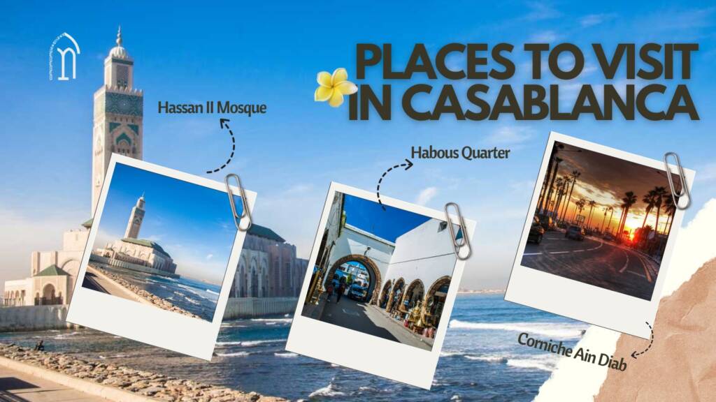 visiting places in casablanca, places to visit in casablanca, casablanca tourist attractions,